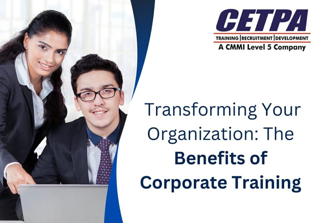 Transforming Your Organization: The Benefits of Corporate Training